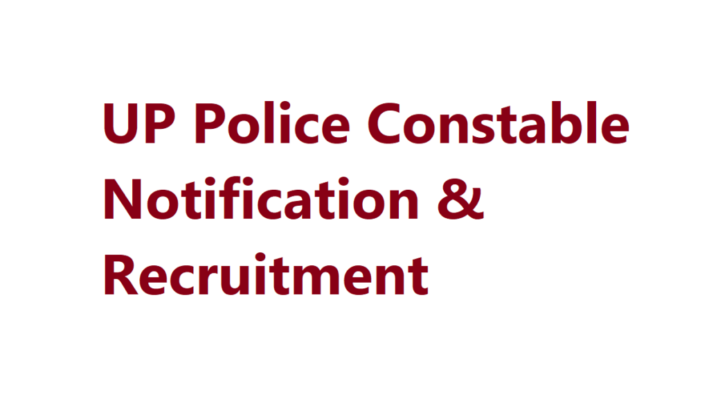 UP Police Constable Notification 2024 Recruitment Apply Online Exam Pattern & Syllabus Model Paper